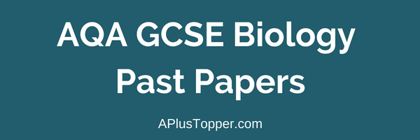 AQA GCSE Biology Past Papers