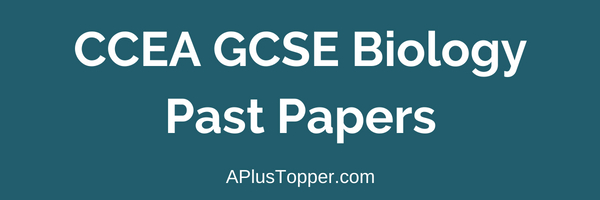 CCEA GCSE Biology Past Papers
