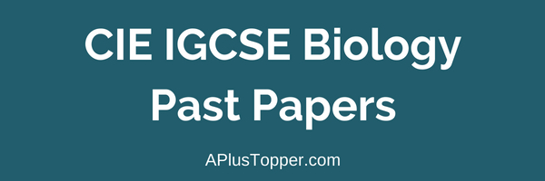 CIE IGCSE Biology Past Papers
