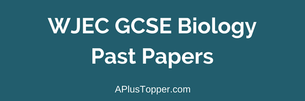 WJEC GCSE Biology Past Papers