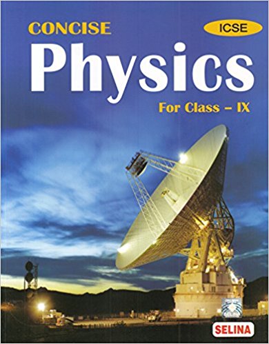 Selina Concise Physics Class 9 ICSE Solutions 2019-20