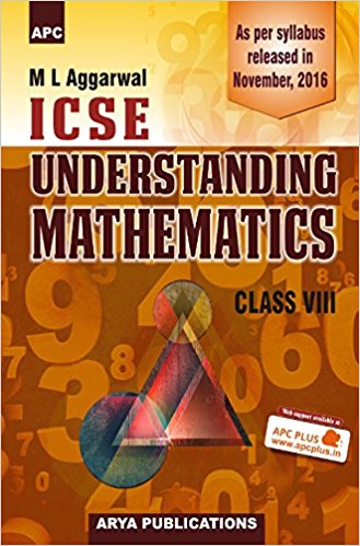 Understanding ICSE Mathematics Class 8 ML Aggarwal Solutions