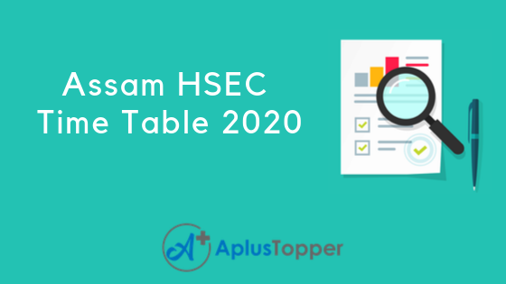 Assam HSEC Time Table 2020