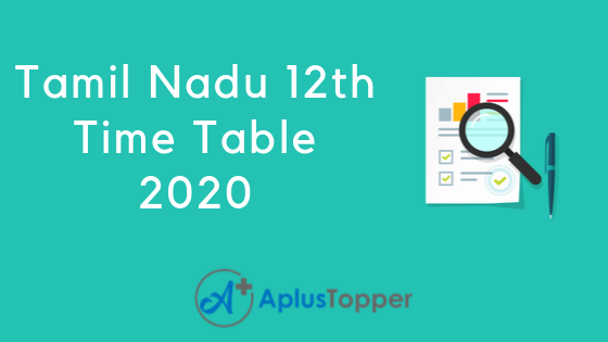 Tamil Nadu 12th Time Table 2020