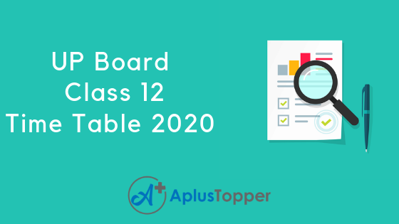 UP Board Class 12 time Table 2020