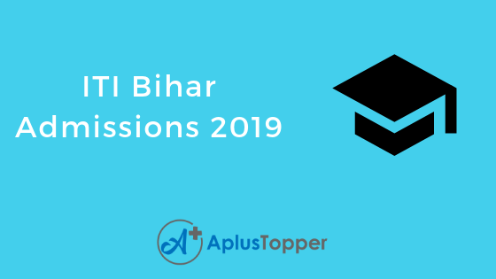 ITI Bihar Admissions 2019