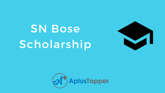 SN Bose Scholarship