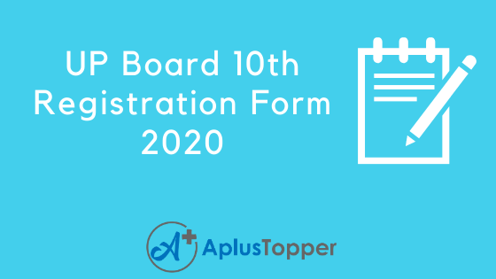 UP Board 10th Registration Form 2020