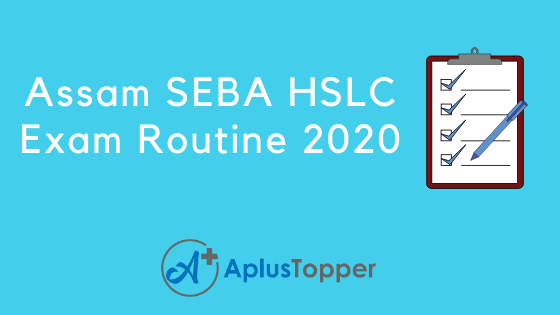 Assam SEBA HSLC Exam Routine 2020