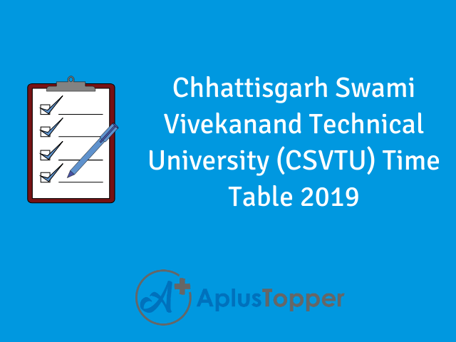 CSVTU Time Table 2019