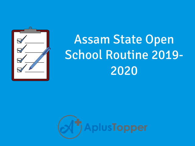 Assam State Open School Routine