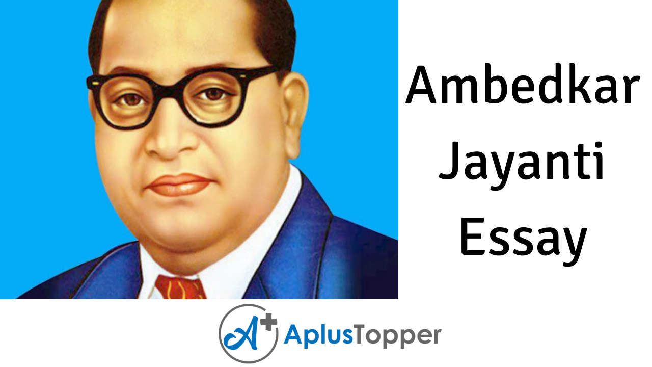 Ambedkar Jayanti Essay
