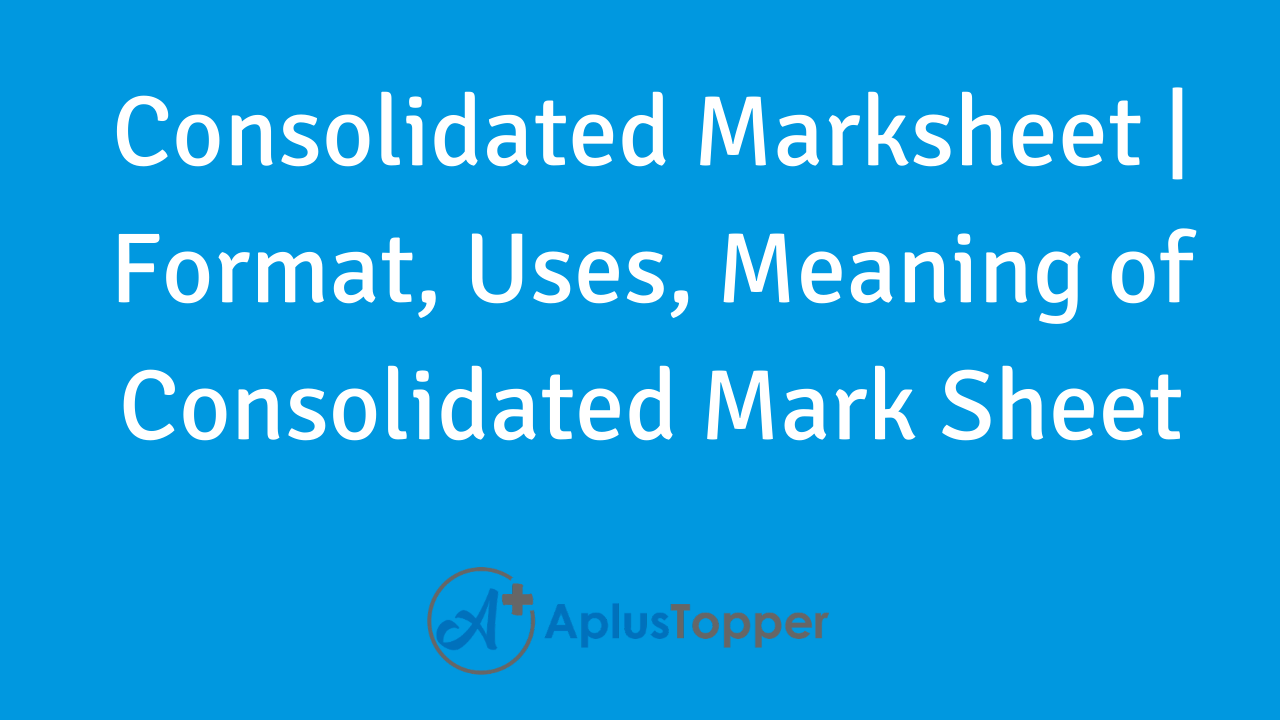 consolidated-marksheet-format-uses-meaning-of-consolidated-mark