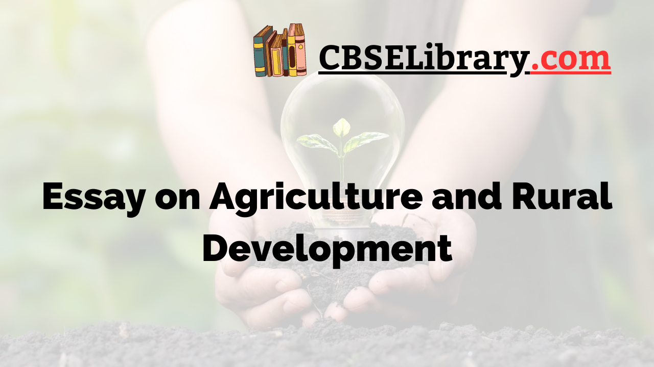 Essay on Agriculture and Rural Development