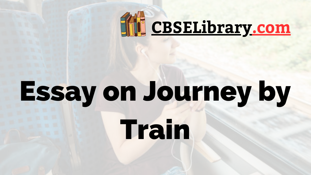 essay on journey by train for class 6