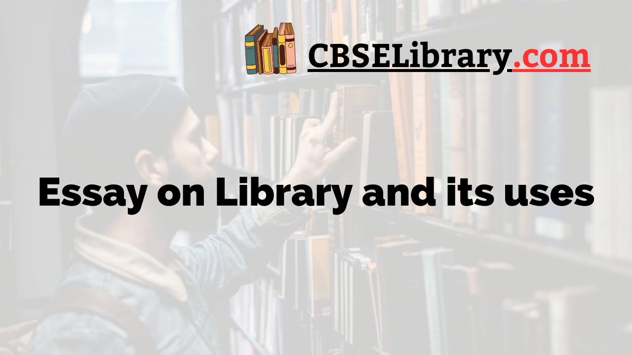 Essay on Library and its uses