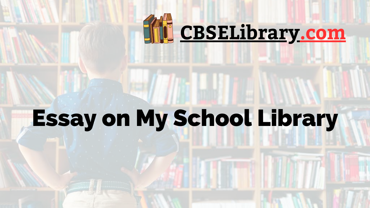 school library essay for class 6