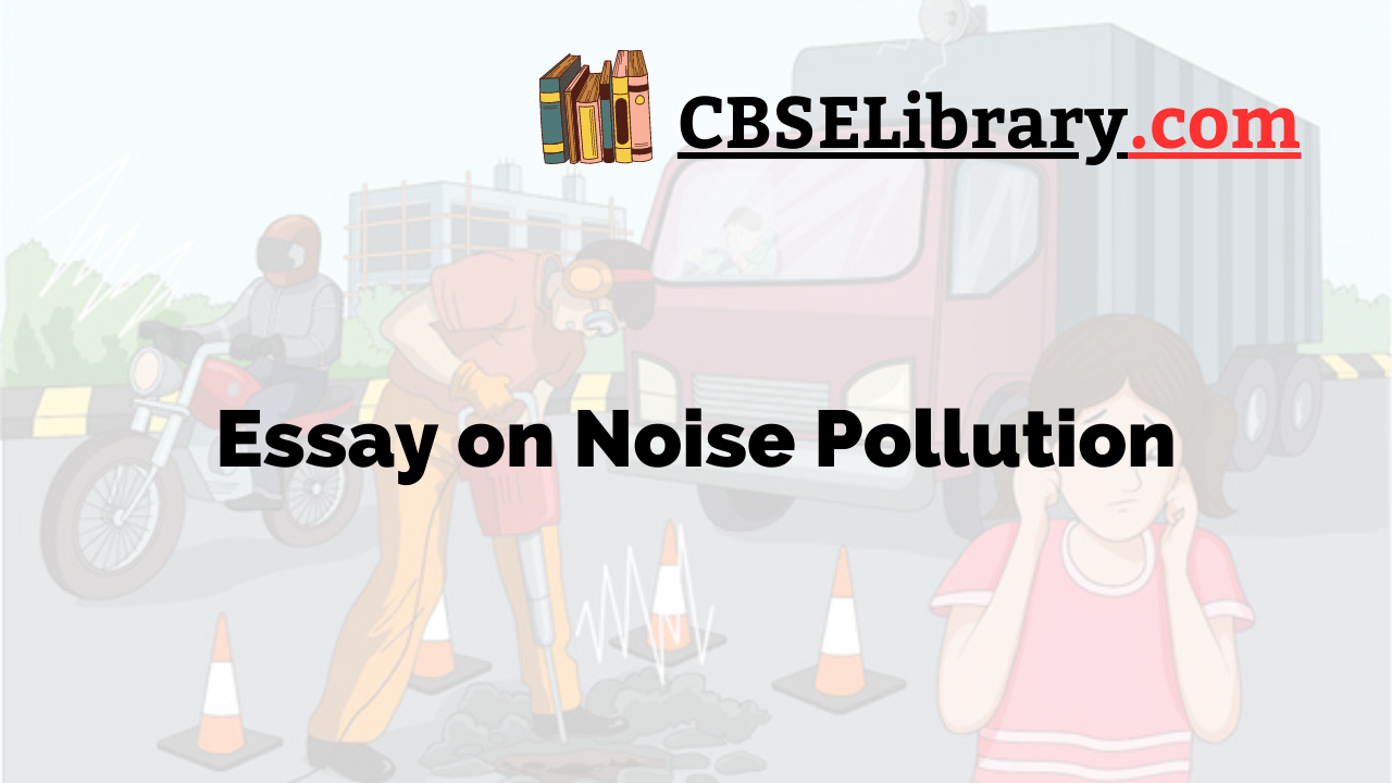 noise pollution essay for class 8