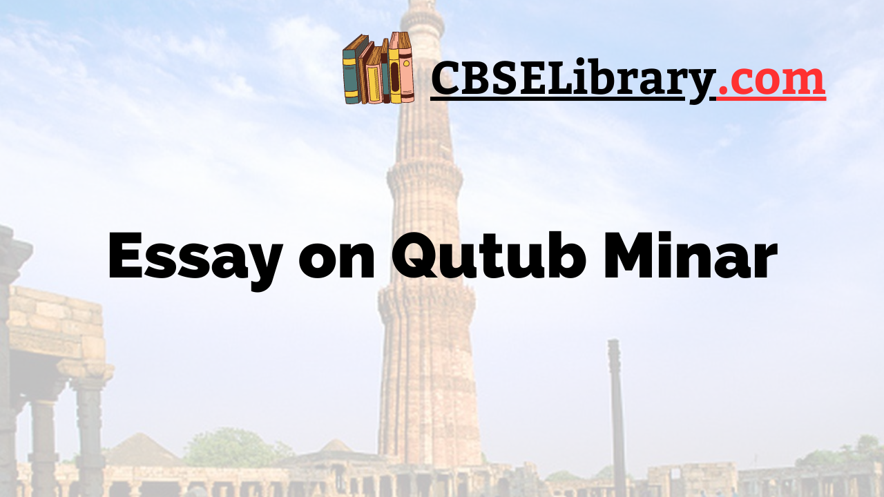 Essay on Qutub Minar