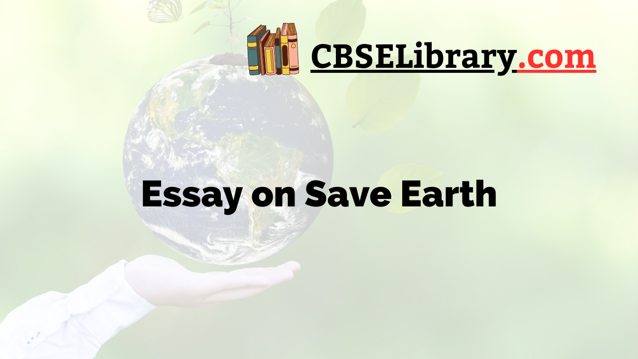 essay on save earth for class 7