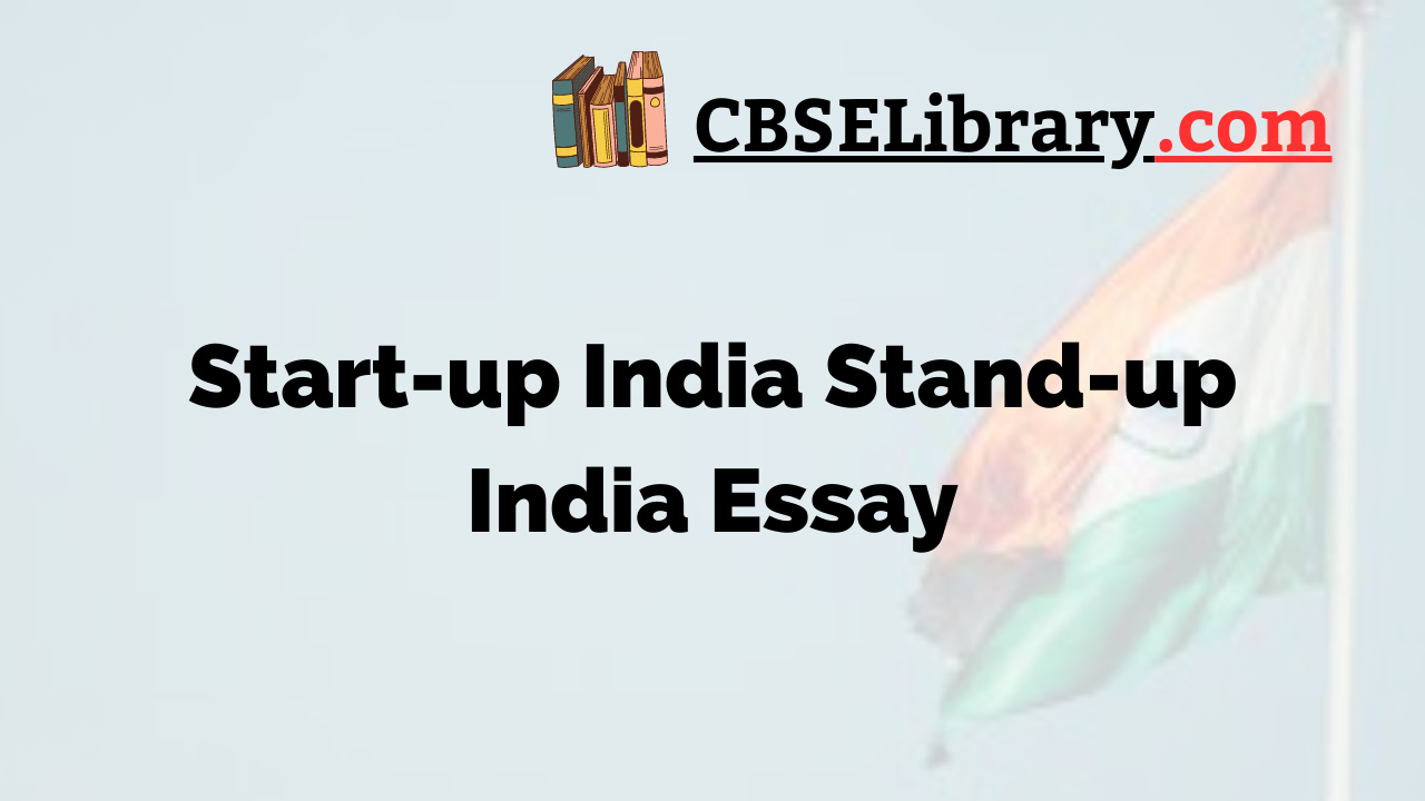 Start-up India Stand-up India Essay