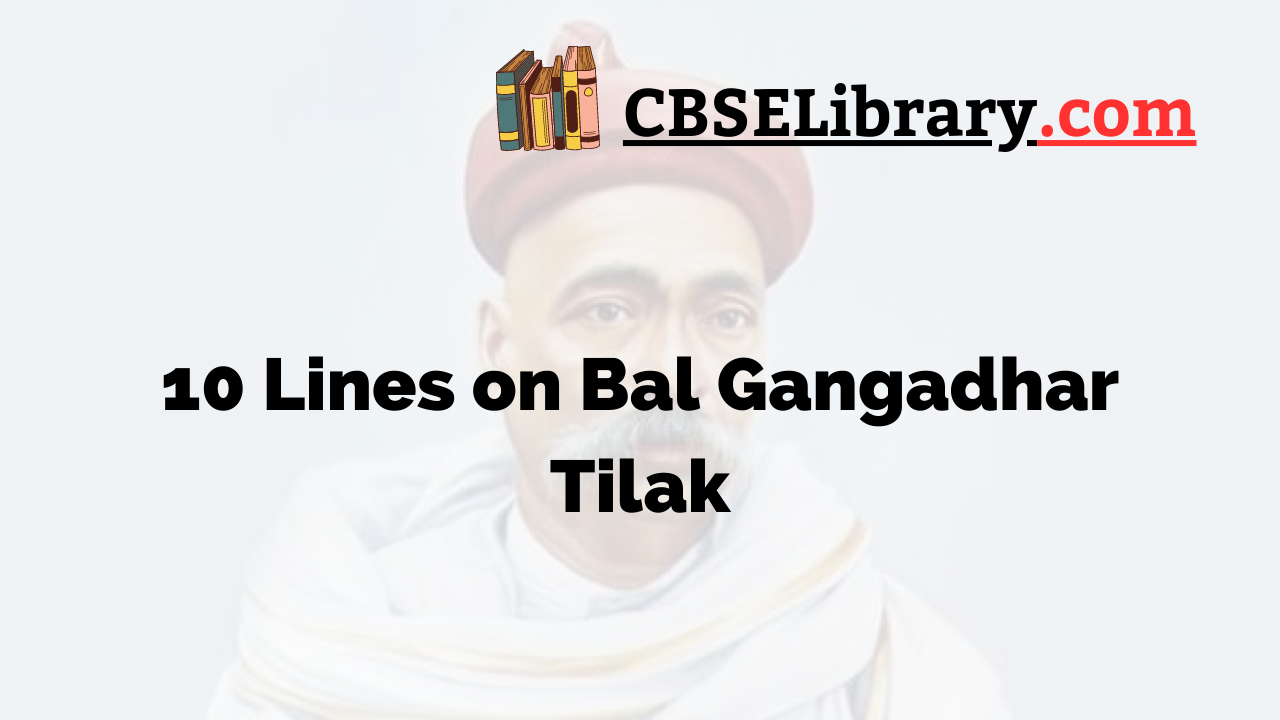 10 Lines on Bal Gangadhar Tilak