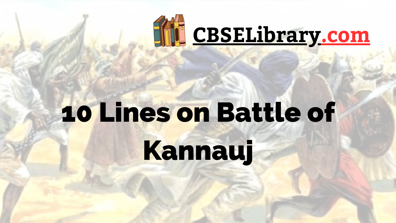 10 Lines on Battle of Kannauj