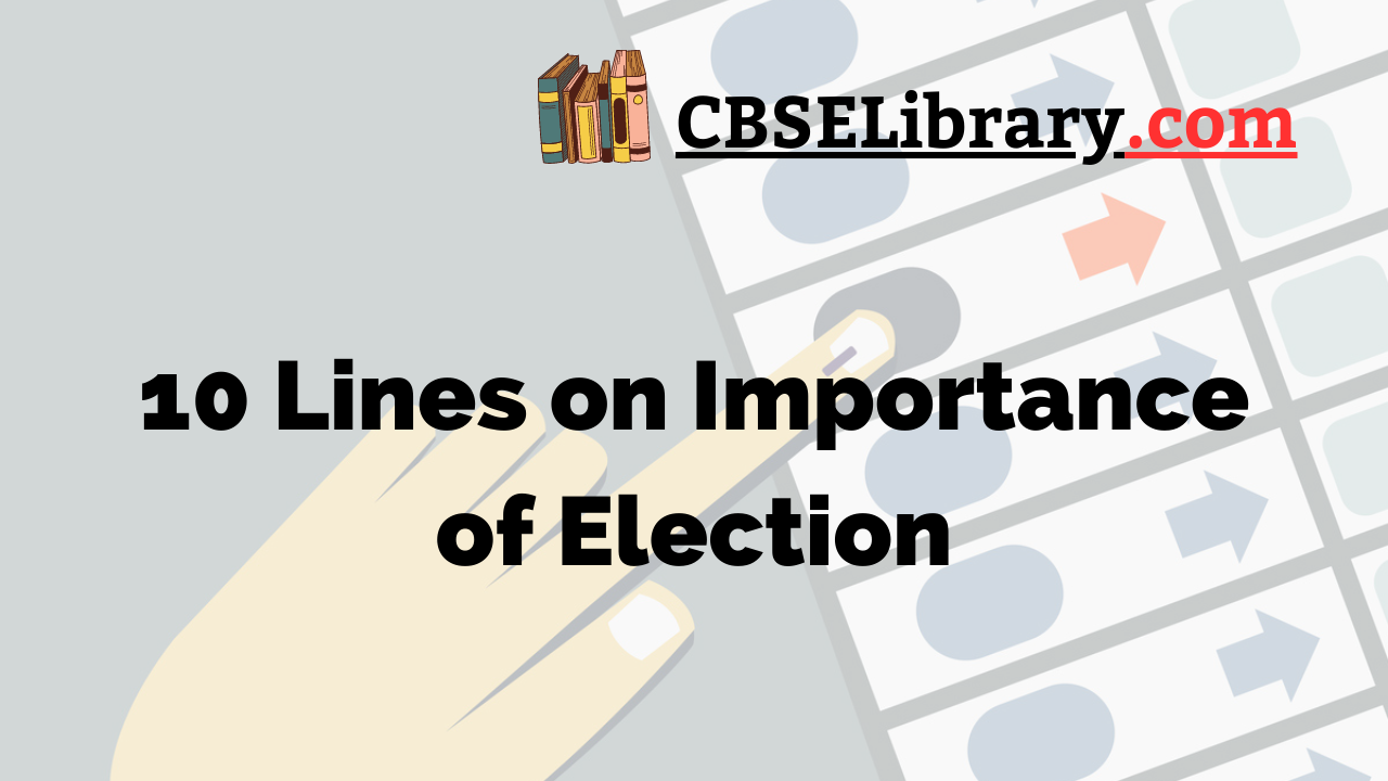 10 Lines on Importance of Election