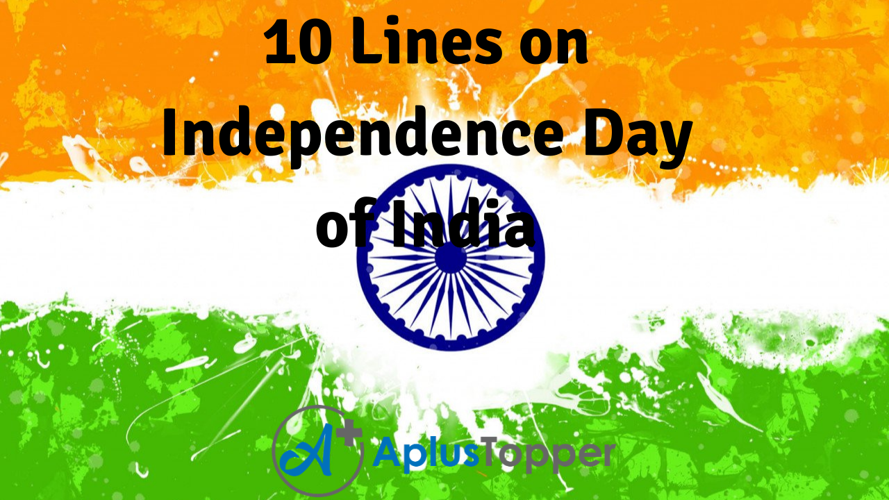 10 Lines on Independence Day of India