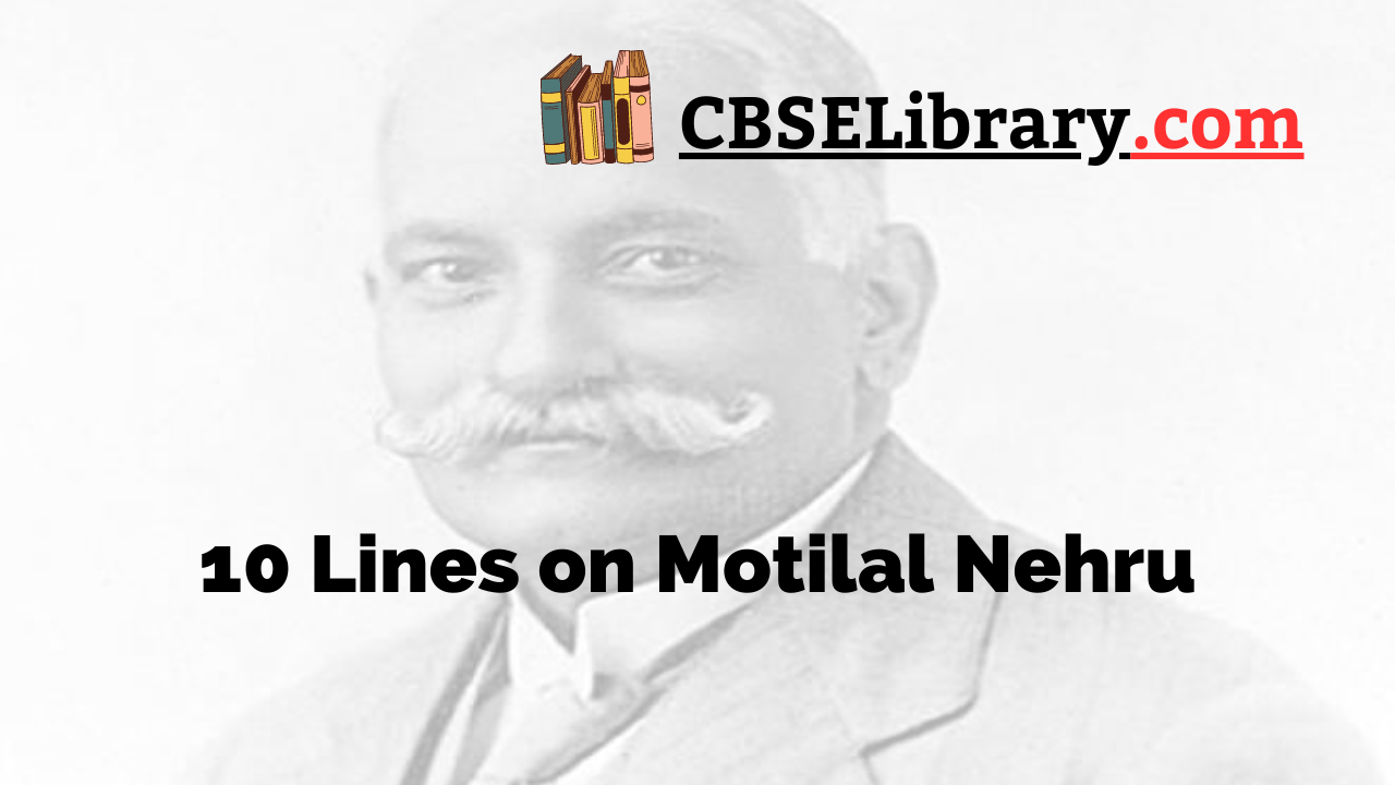 10 Lines on Motilal Nehru