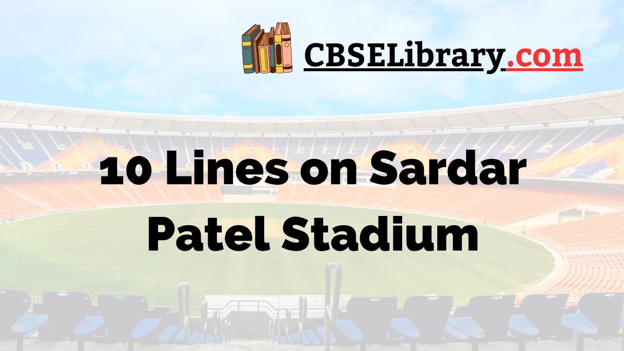 10 Lines on Sardar Patel Stadium