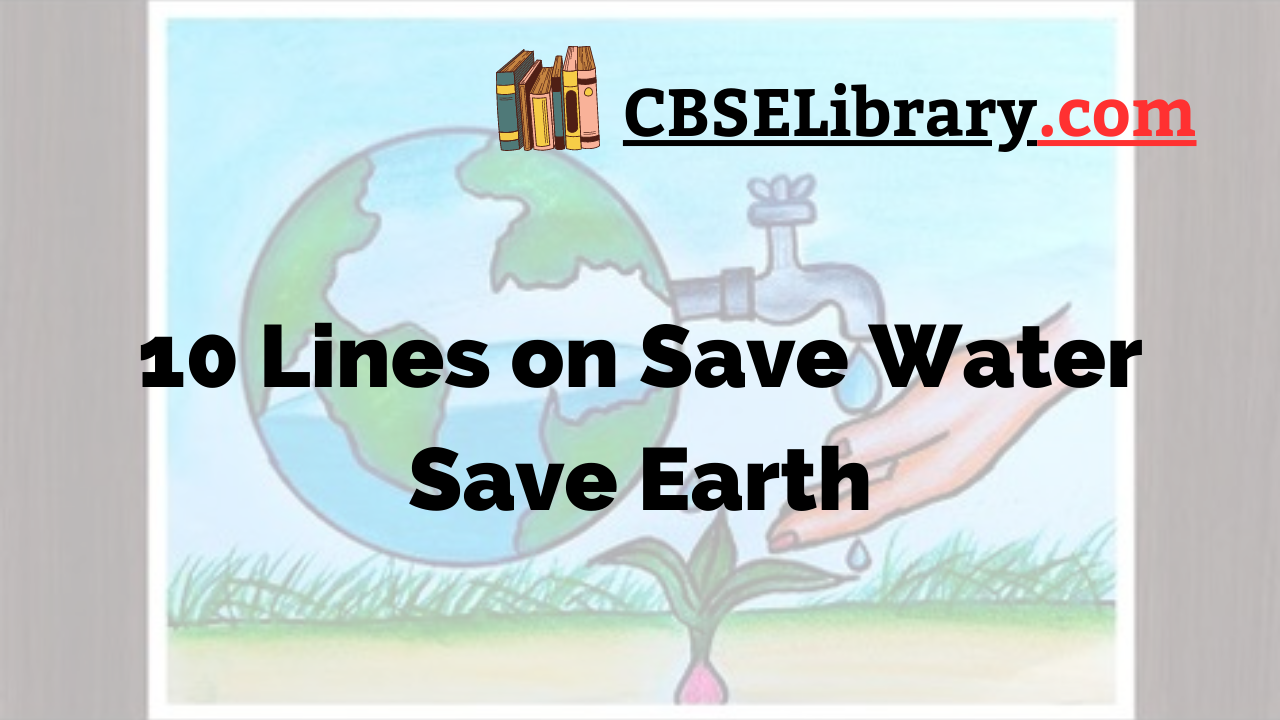 10 Lines on Save Water Save Earth