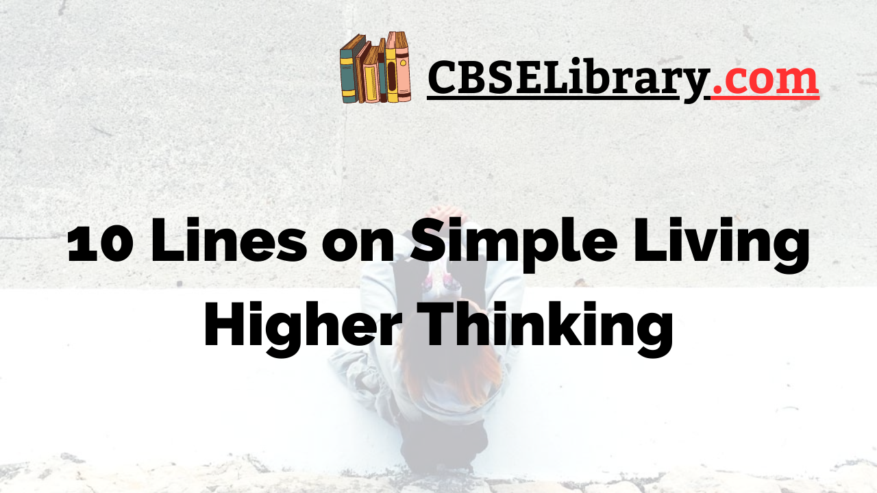 10 Lines on Simple Living Higher Thinking