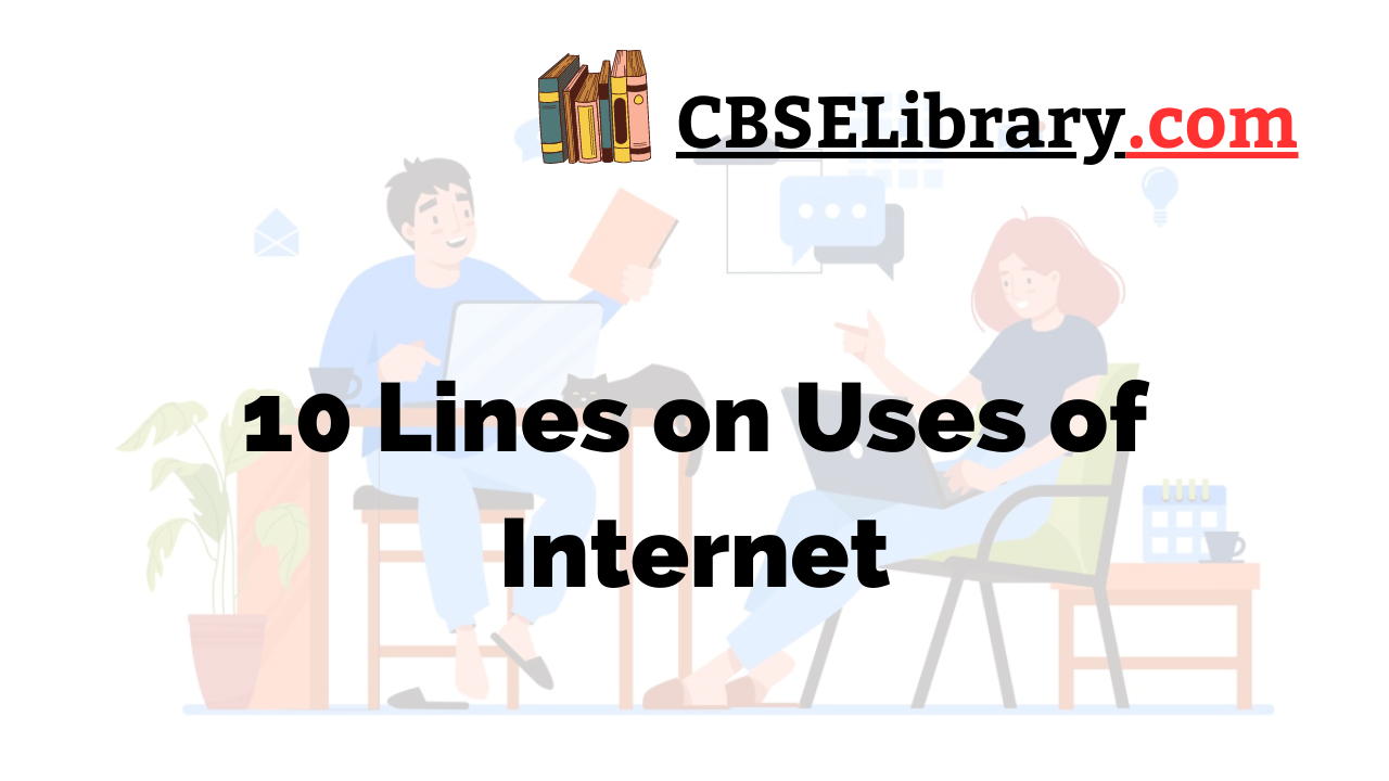 10 Lines on Uses of Internet