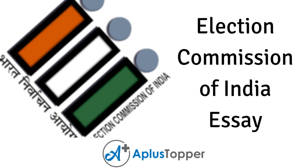 write a brief essay on indian election commission