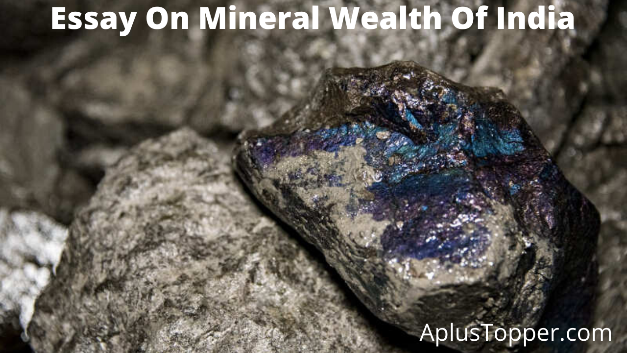 Essay On Mineral Wealth Of India
