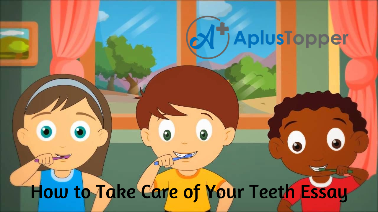 How to Take Care of Your Teeth Essay