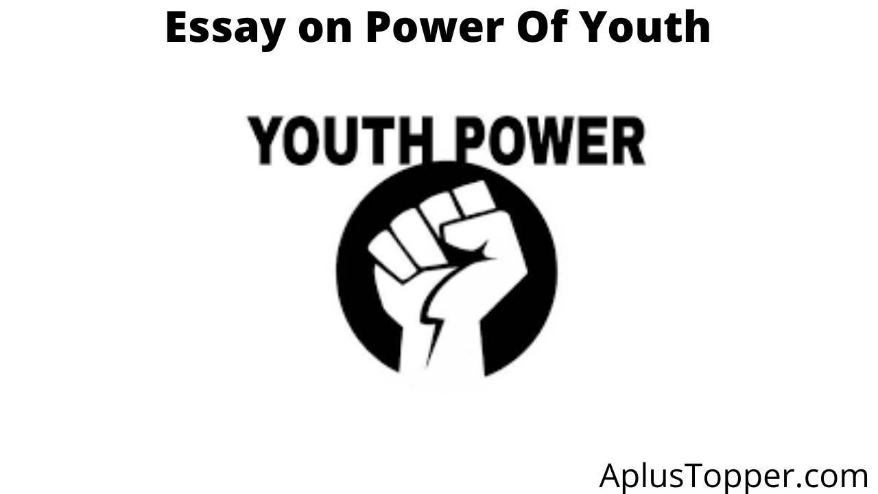 essay on youth and their power