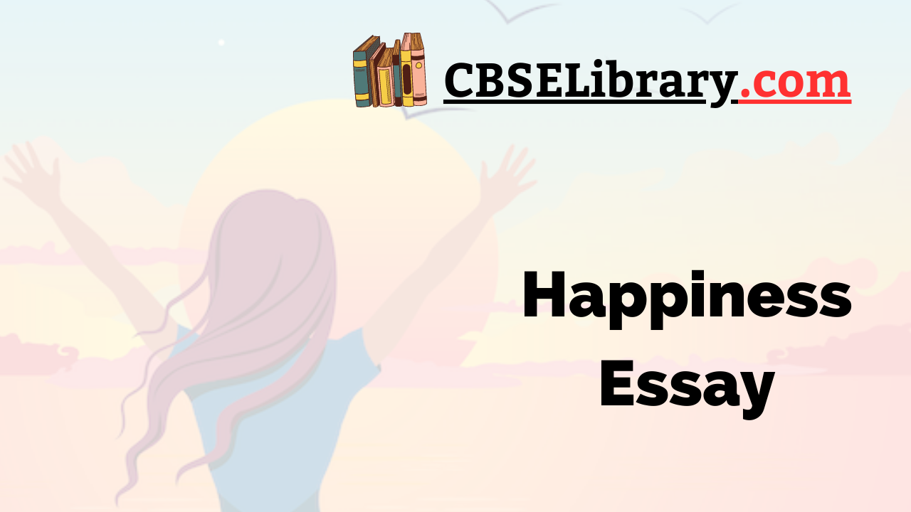 essay on happiness for class 12