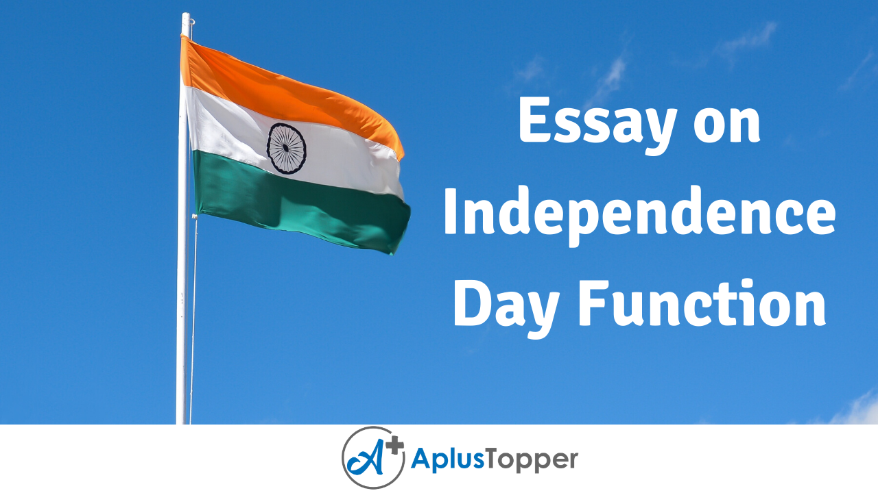 Independence Day Function Essay