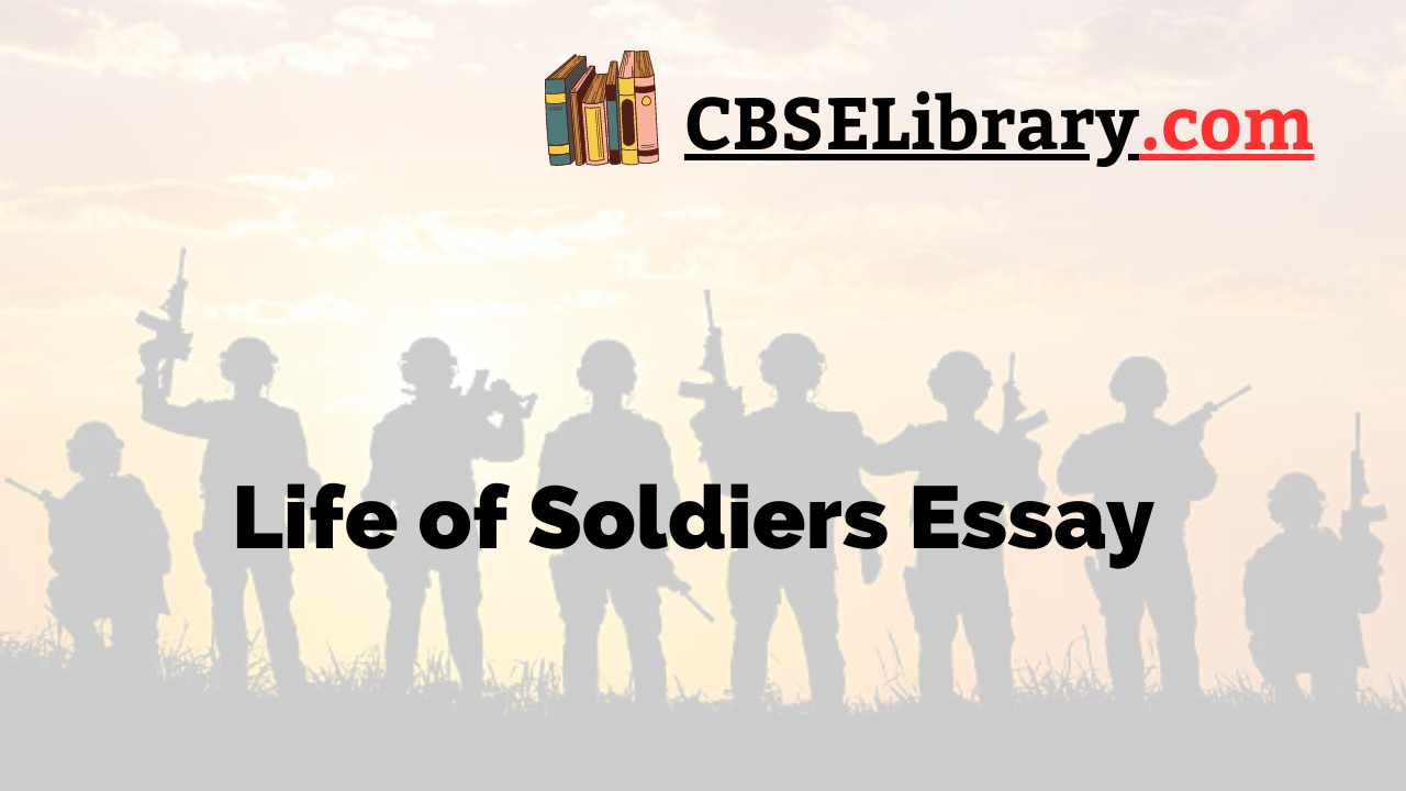 Life of Soldiers Essay