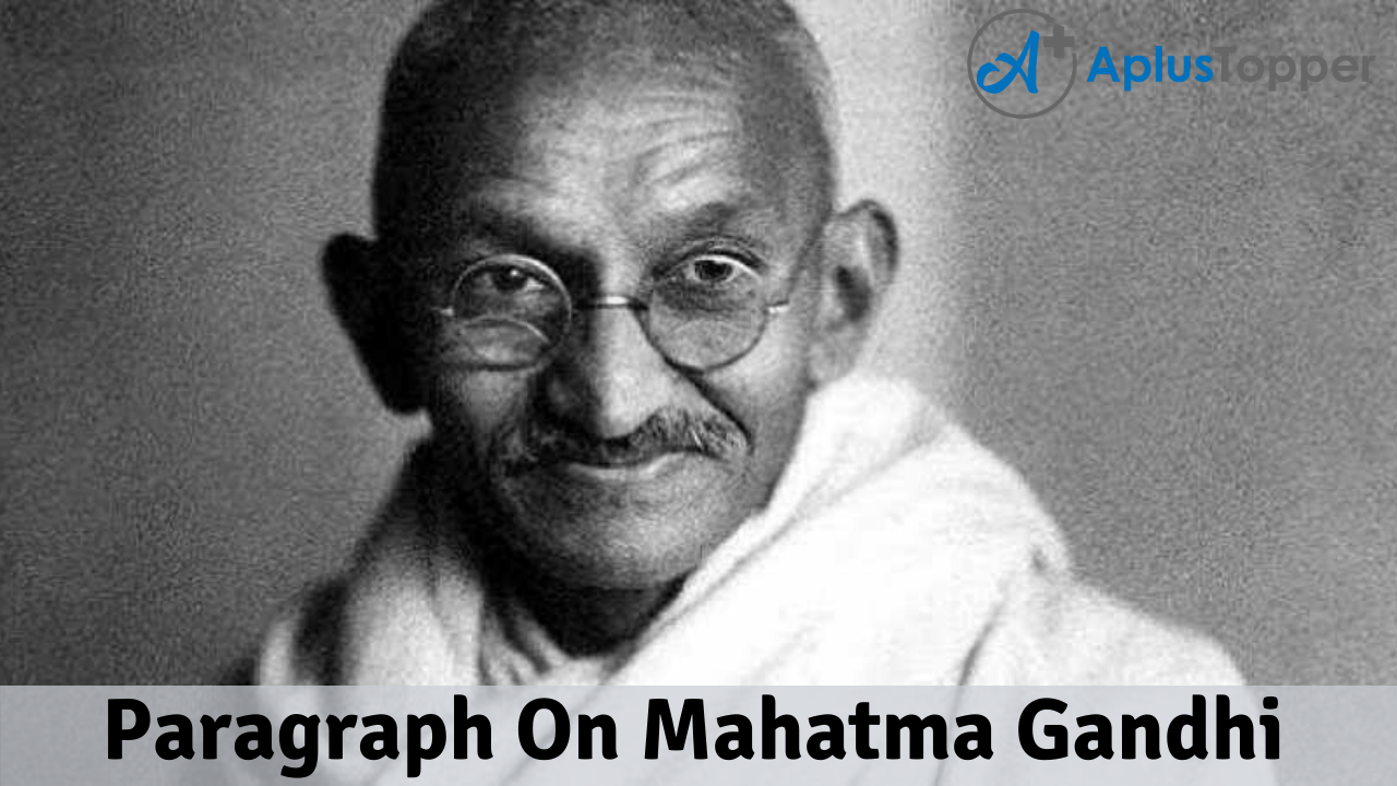 Paragraph On Mahatma Gandhi
