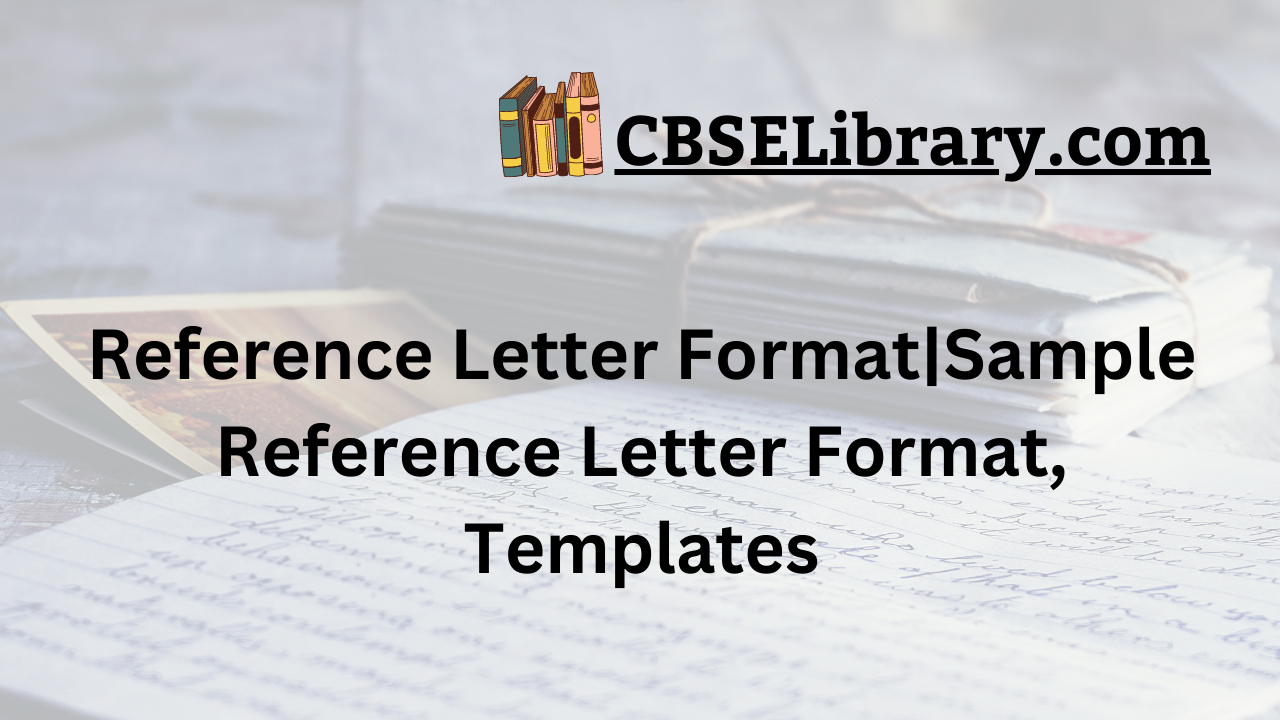Reference Letter Format|Sample Reference Letter Format, Templates