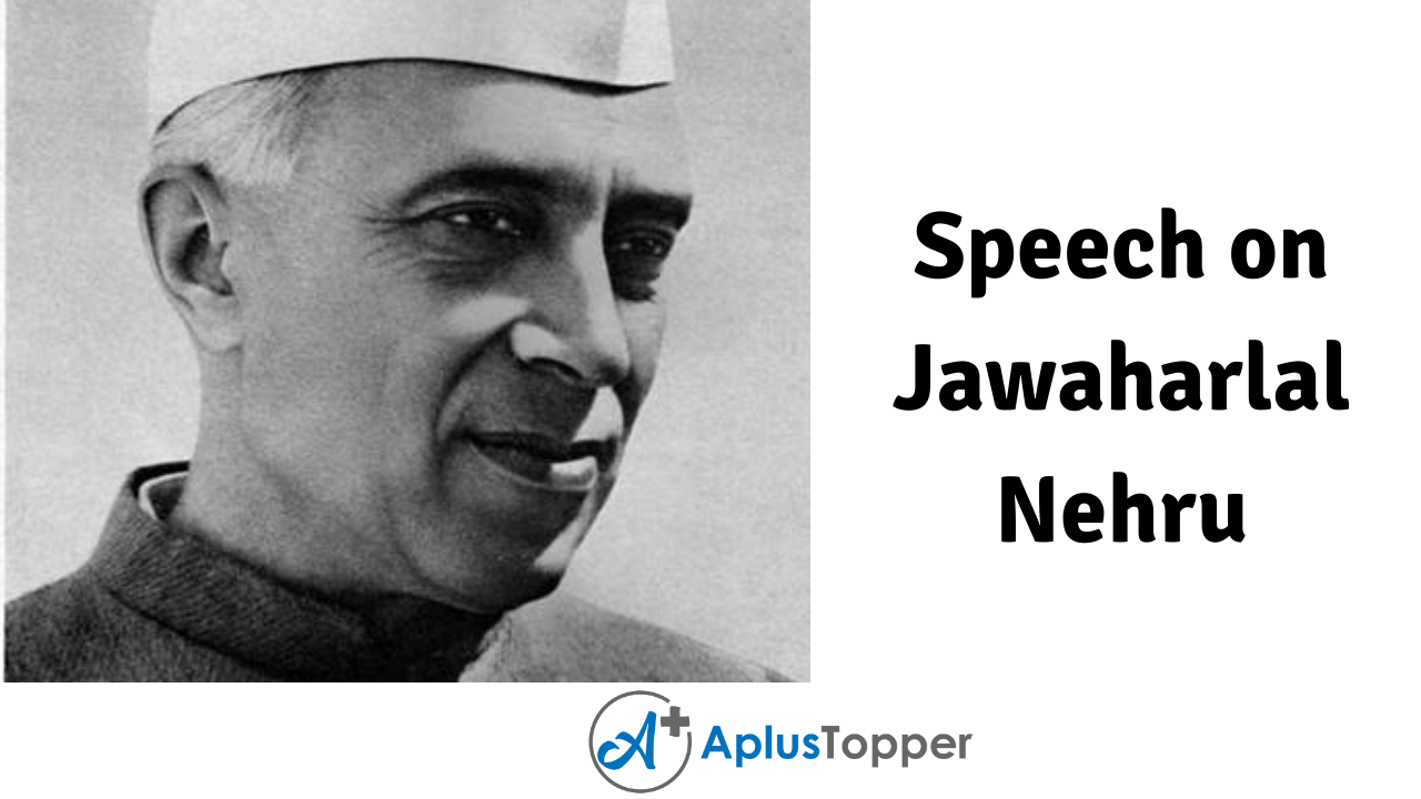 Speech about Jawaharlal Nehru