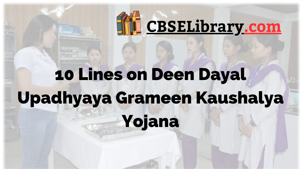 10 Lines on Deen Dayal Upadhyaya Grameen Kaushalya Yojana