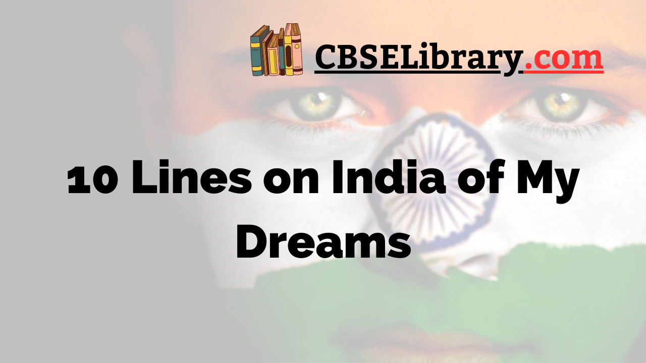 10 Lines on India of My Dreams