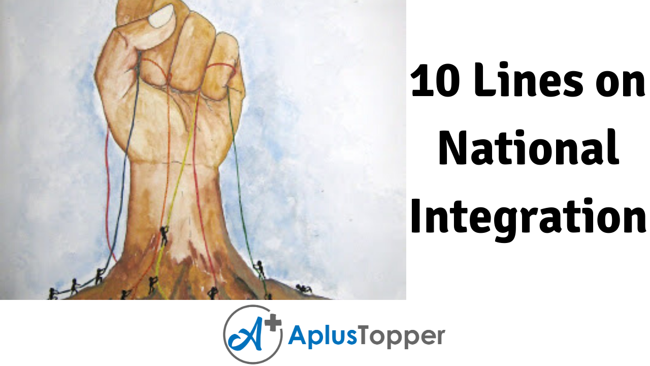 10 Lines on National Integration for Students and Children in English