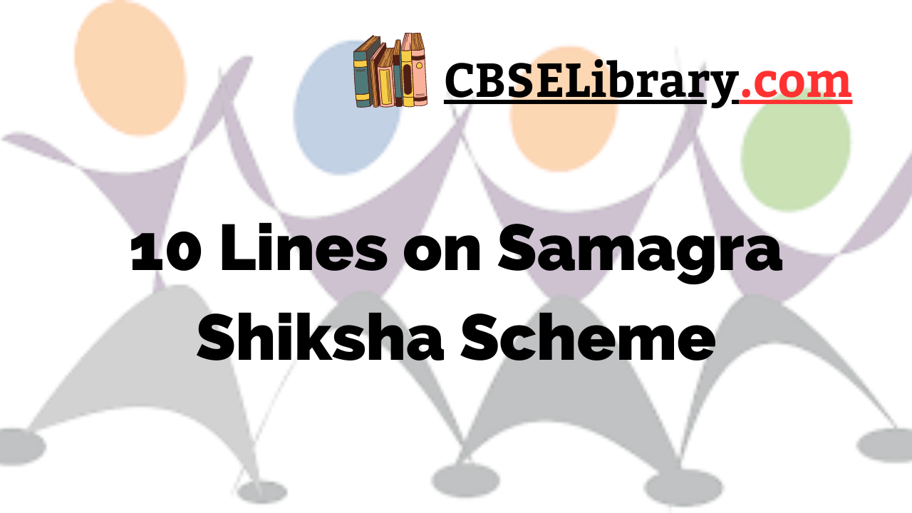 10 Lines on Samagra Shiksha Scheme