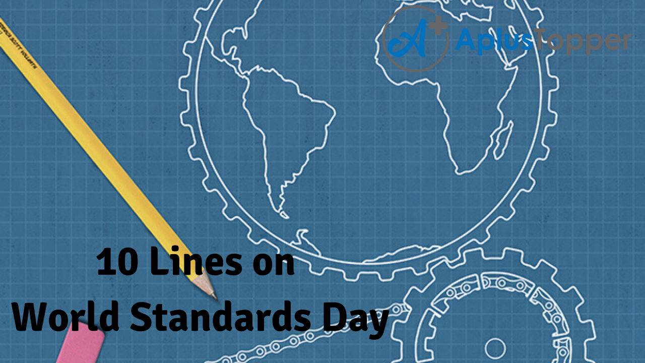 10 Lines on World Standards Day