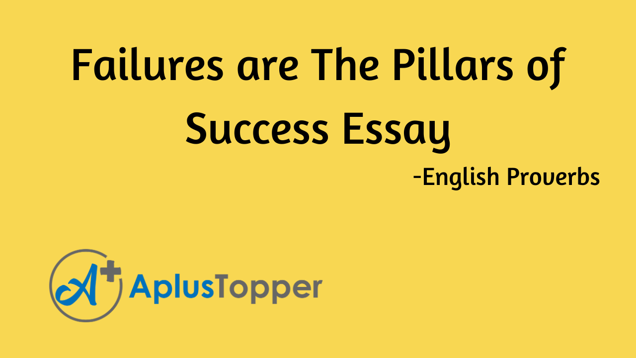 Essay on Failures are The Pillars of Success